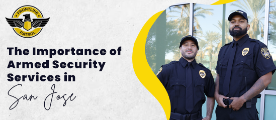 The-Importance-of-Armed-Security-Services-in-San-Jose